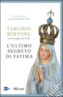 L'ultimo segreto di Fatima. E-book. Formato PDF ebook di Benedetto Xvi