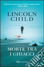 Morte tra i ghiacci. E-book. Formato PDF ebook