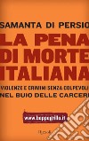 La pena di morte italiana. E-book. Formato EPUB ebook