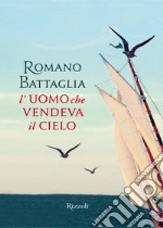 L'uomo che vendeva il cielo. E-book. Formato EPUB ebook