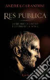 Res publica. Come Bruto cacciò l'ultimo re di Roma. E-book. Formato EPUB ebook