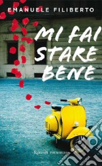 Mi fai stare bene. E-book. Formato EPUB ebook