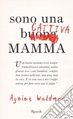 Sono una cattiva mamma. E-book. Formato EPUB ebook