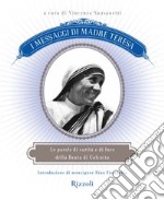 I messaggi di Madre Teresa. Le parole di carità e amore della missionaria di Calcutta. E-book. Formato EPUB ebook