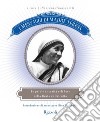 I messaggi di Madre Teresa. Le parole di carità e amore della missionaria di Calcutta. E-book. Formato EPUB ebook