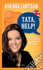 Tata, help!: Non è mai troppo presto per imparare l'inglese. E-book. Formato EPUB ebook