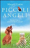 Piccoli angeli. Quando l'amore di un animale fa miracoli. E-book. Formato EPUB ebook