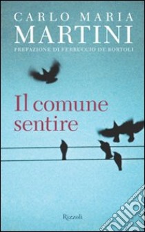 Il comune sentire. E-book. Formato PDF ebook di Carlo Maria Martini