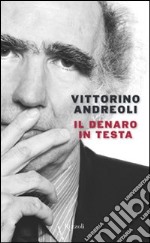 Il denaro in testa. E-book. Formato PDF ebook