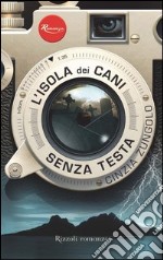 L'isola dei cani senza testa. E-book. Formato PDF ebook