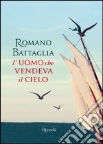 L'uomo che vendeva il cielo. E-book. Formato PDF ebook