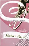 Giulia e Fausto. La storia segreta dell'amore scandaloso che spaccò l'Italia. E-book. Formato PDF ebook di Alessandra De Stefano