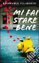 Mi fai stare bene. E-book. Formato PDF ebook