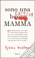 Sono una cattiva mamma. E-book. Formato PDF ebook