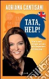 Tata, help!: Non è mai troppo presto per imparare l'inglese. E-book. Formato PDF ebook