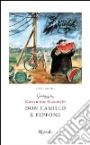 Don Camillo e Peppone. Opere. E-book. Formato EPUB ebook di Giovannino Guareschi