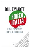 Forza, Italia. Come ripartire dopo Berlusconi. E-book. Formato PDF ebook