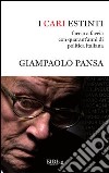 I cari estinti. Faccia a faccia con quarant'anni di politica italiana. E-book. Formato PDF ebook