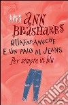 Quattro amiche e un paio di jeans. Per sempre in blu. E-book. Formato PDF ebook