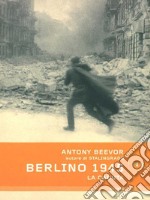 Berlino 1945. La caduta. E-book. Formato EPUB