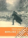 Berlino 1945. La caduta. E-book. Formato EPUB ebook