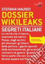 Dossier Wikileaks. Segreti italiani. E-book. Formato EPUB