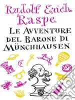 Le avventure del barone di Münchhausen. Ediz. integrale. E-book. Formato EPUB ebook