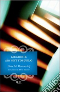 Memorie dal sottosuolo. Storia di una nevrosi. E-book. Formato PDF - Fëdor  Michajlovi Dostoevskij - UNILIBRO