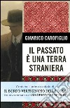 Il passato è una terra straniera. E-book. Formato EPUB ebook di Gianrico Carofiglio