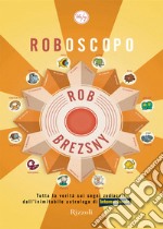 Roboscopo. Tutta la verità sui segni zodiacali dall'astrologo di Internazionale. E-book. Formato EPUB