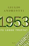 1953. Fu legge truffa?. E-book. Formato EPUB ebook