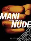 Mani nude. E-book. Formato EPUB ebook