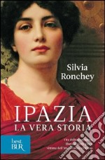 Ipazia. La vera storia. E-book. Formato PDF ebook