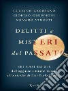 Delitti e misteri del passato. E-book. Formato EPUB ebook