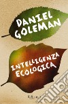 Intelligenza ecologica. E-book. Formato EPUB ebook