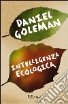 Intelligenza ecologica. E-book. Formato PDF ebook