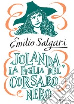 Jolanda la figlia del Corsaro Nero. E-book. Formato EPUB ebook