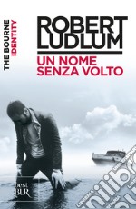 The Bourne Identity - Un nome senza volto. E-book. Formato EPUB ebook