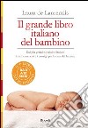 Il grande libro italiano del bambino. E-book. Formato PDF ebook di Laura De Laurentiis
