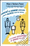 Perché gli uomini lasciano sempre alzata l'asse del water¿ E le donne occupano il bagno per ore?. E-book. Formato PDF ebook di Barbara Pease