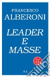Leader e masse. E-book. Formato EPUB ebook