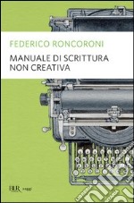 Manuale di scrittura non creativa. E-book. Formato PDF