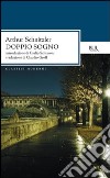 Doppio sogno. E-book. Formato PDF ebook di Arthur Schnitzler