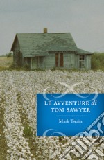 Le avventure di Tom Sawyer. E-book. Formato EPUB ebook