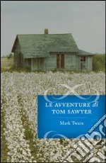 Le avventure di Tom Sawyer. E-book. Formato PDF ebook