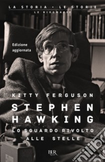 Stephen Hawking. Una vita alla ricerca della teoria del tutto. E-book. Formato EPUB ebook di Manuela Carozzi