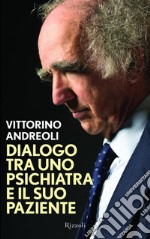 Dialogo tra uno psichiatra e il suo paziente. E-book. Formato EPUB ebook