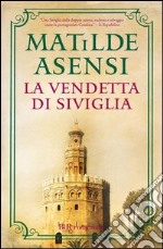 La vendetta di Siviglia. E-book. Formato PDF ebook