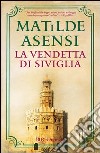 La vendetta di Siviglia. E-book. Formato PDF ebook