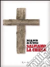 Salviamo la Chiesa. E-book. Formato EPUB ebook